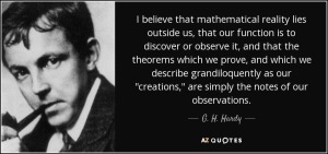 quote-i-believe-that-mathematical-reality-lies-outside-us-that-our-function-is-to-discover-g-h-hardy-57-40-43